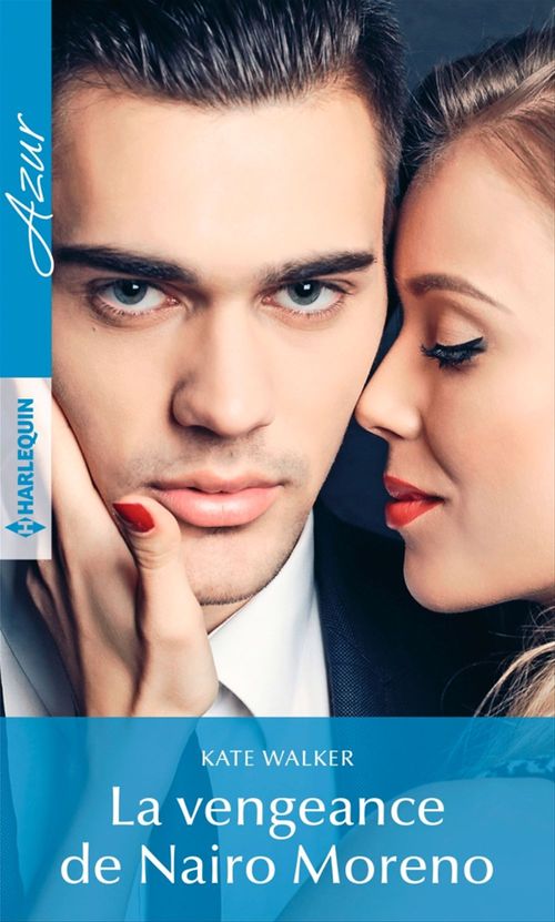 Couverture ebook de La vengeance de Nairo Moreno, de Kate Walker