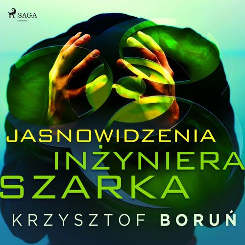 audiobook cover of Jasnowidzenia inzyniera Szarka, by Krzysztof Boru'N