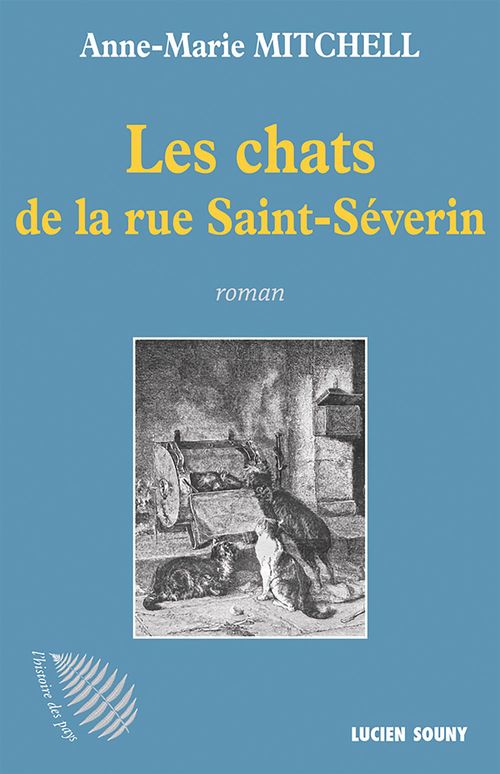Couverture ebook de Les Chats de la rue Saint-Séverin, de Anne-marie Mitchell