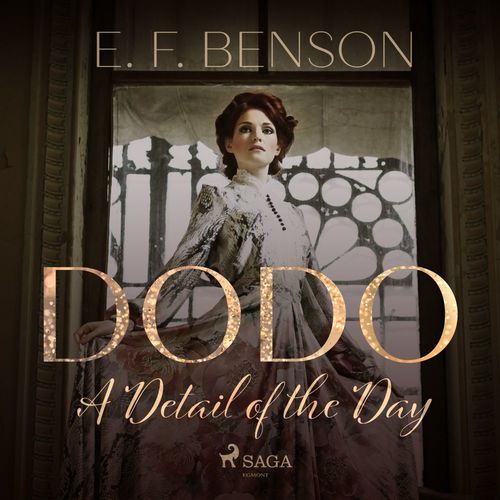 audiobook cover of Dodo: A Detail of the Day, by E. F. Benson