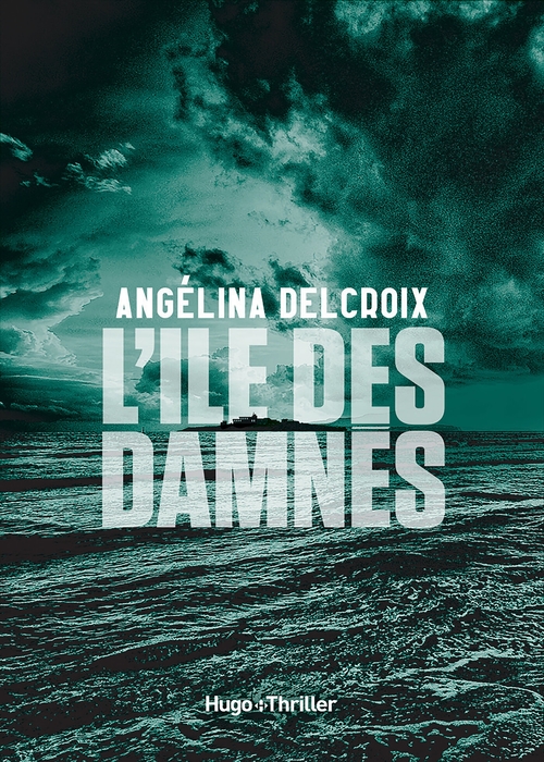 Couverture ebook de L'île des damnés, de Angélina Delcroix