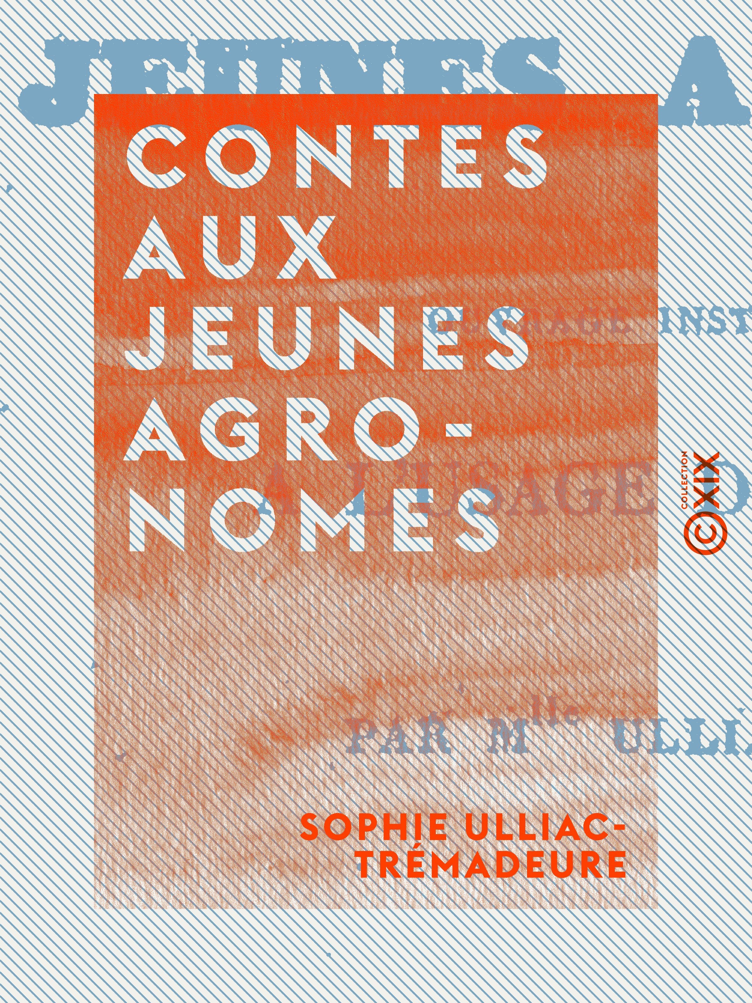 Couverture ebook de Contes aux jeunes agronomes, de Sophie Ulliac-Tremadeure