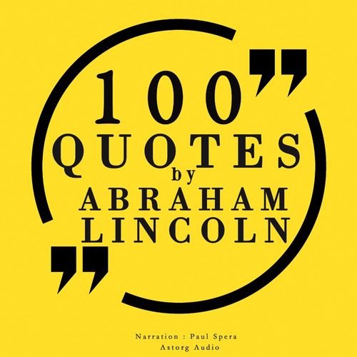 Couverture audiobook de 100 Quotes by Abraham Lincoln, de Abraham Lincoln