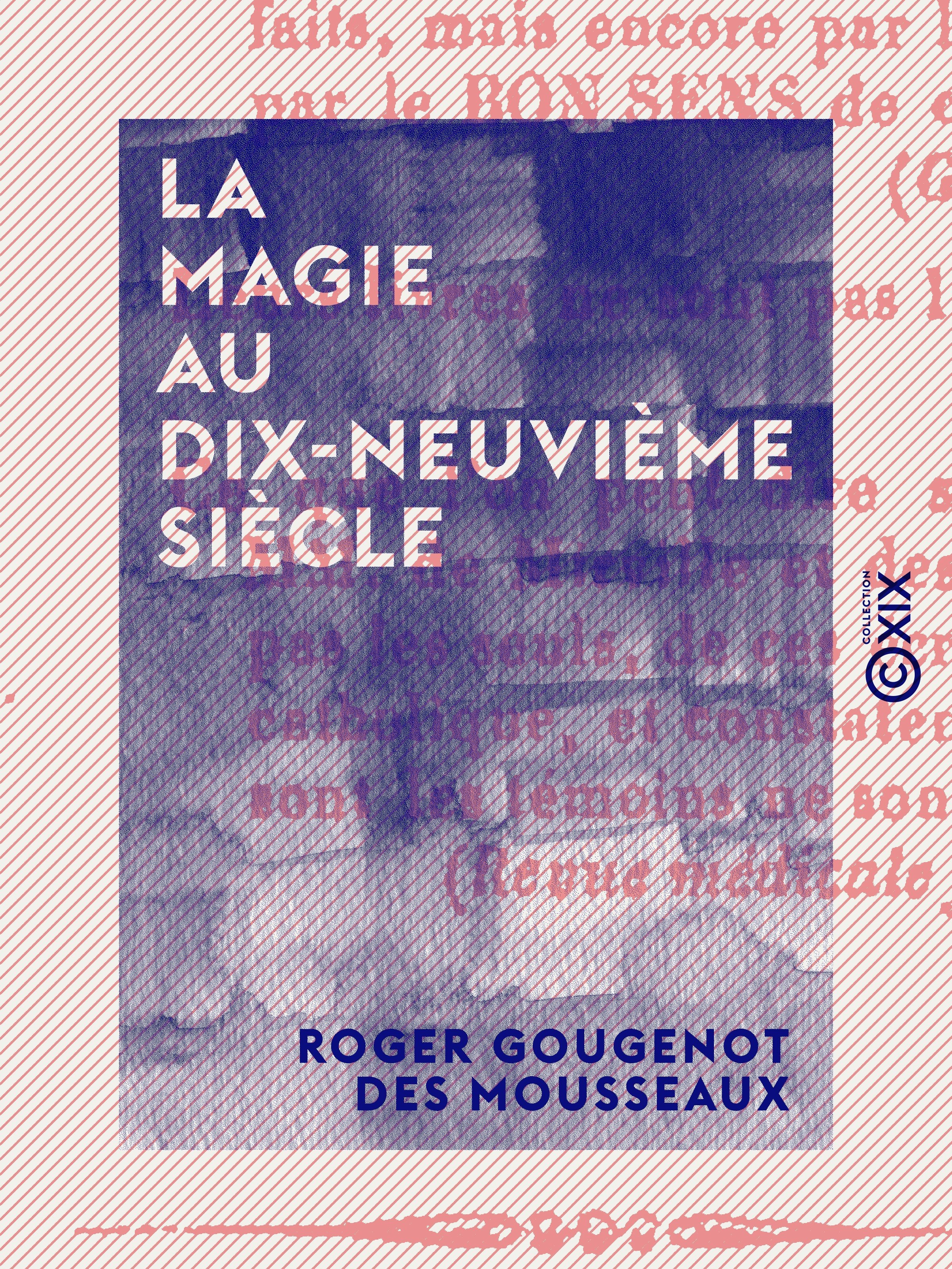 Couverture ebook de La Magie au dix-neuvième siècle, de Roger Gougenot Des Mousseaux