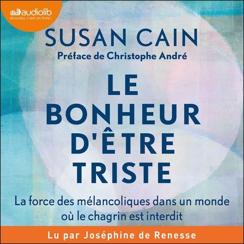 audiobook cover of Le Bonheur d'être triste, by Susan Cain