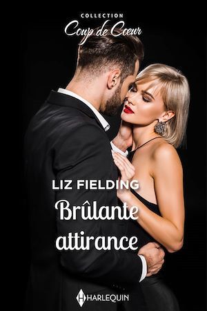 Couverture ebook de Brûlante attirance, de Liz Fielding