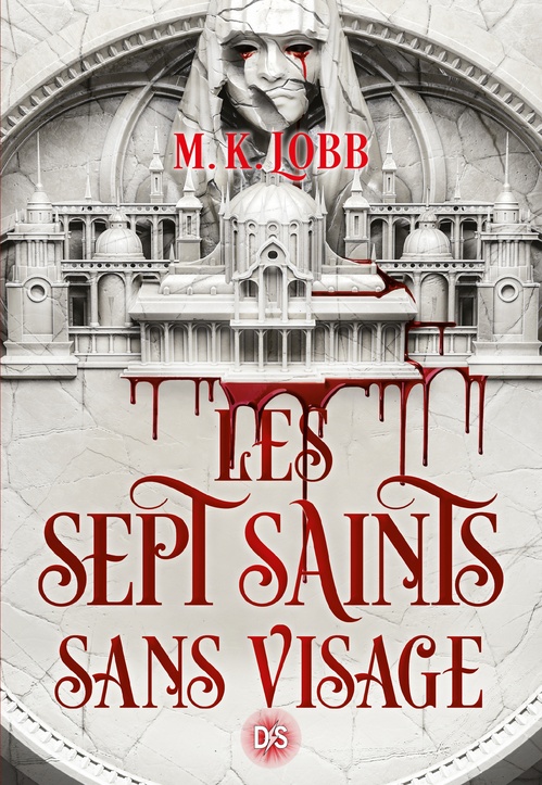 Couverture ebook de Les Sept Saints sans visage - Tome 01 (e-book), de M. K. Lobb