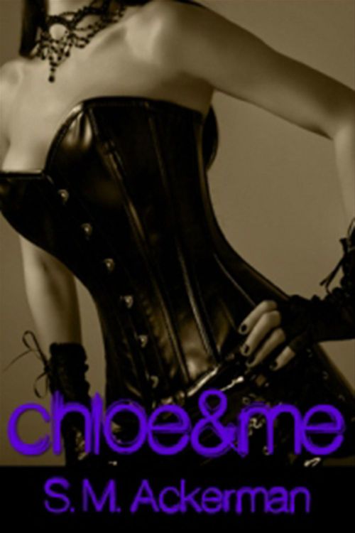 Couverture ebook de Chloe & Me, de S.M. Ackerman