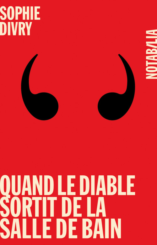 Couverture ebook de Quand le diable sortit de la salle de bain, de Sophie Divry