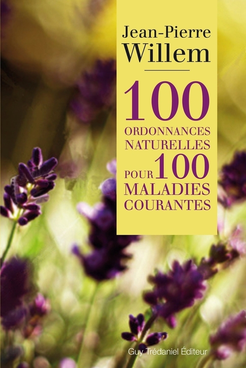 Couverture ebook de 100 ordonnances naturelles pour 100 maladies courantes, de Jean-Pierre Willem