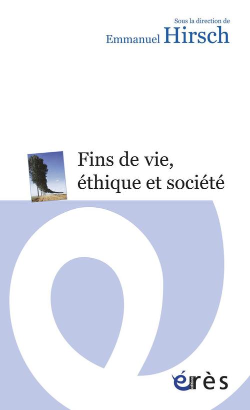 Couverture ebook de Fins de vie, éthique et société, de Emmanuel Hirsch