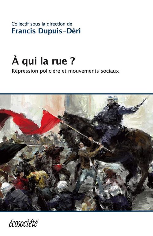 ebook cover of À qui la rue?, by Francis Dupuis-Déri