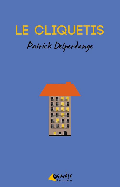 ebook cover of Le Cliquetis, by Patrick Delperdange