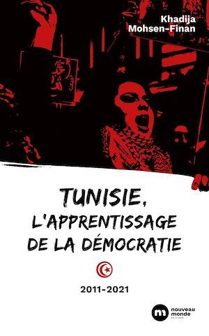 Couverture ebook de Tunisie, l'apprentissage de la démocratie, de Khadija Mohsen-Finan