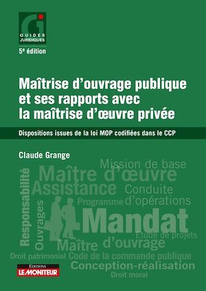 ebook cover of Maîtrise d'ouvrage publique et ses rapports avec la maîtrise d'oeuvre privée, by Claude Grange