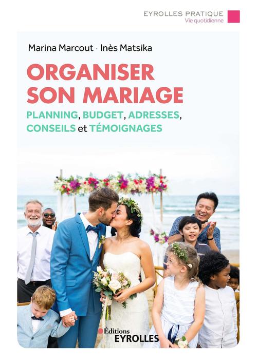 Couverture ebook de Organiser son mariage, de Inès Matsika, Marina Marcout