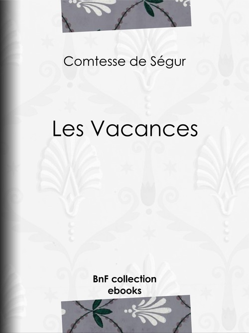 ebook cover of Les Vacances, by Bertall, Comtesse De Segur
