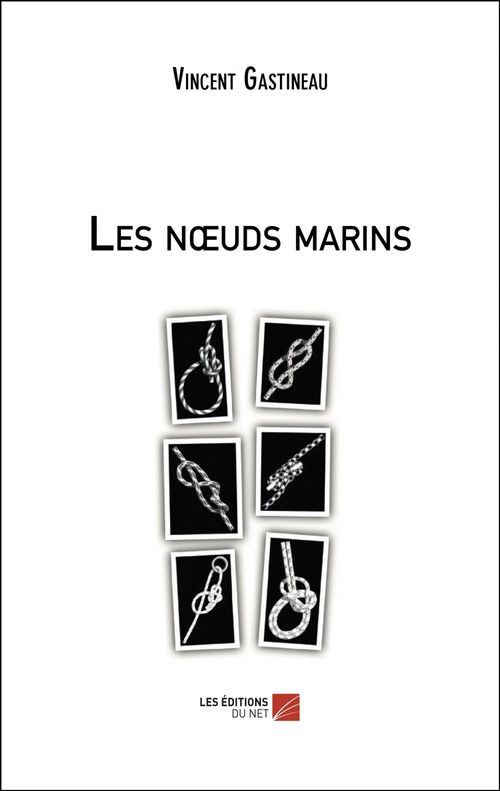 Couverture ebook de Les noeuds marins, de Vincent Gastineau