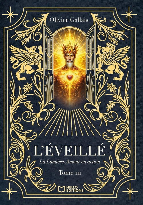 Couverture ebook de L'Éveillé - Tome III : La Lumière-Amour en action, de Olivier Gallais