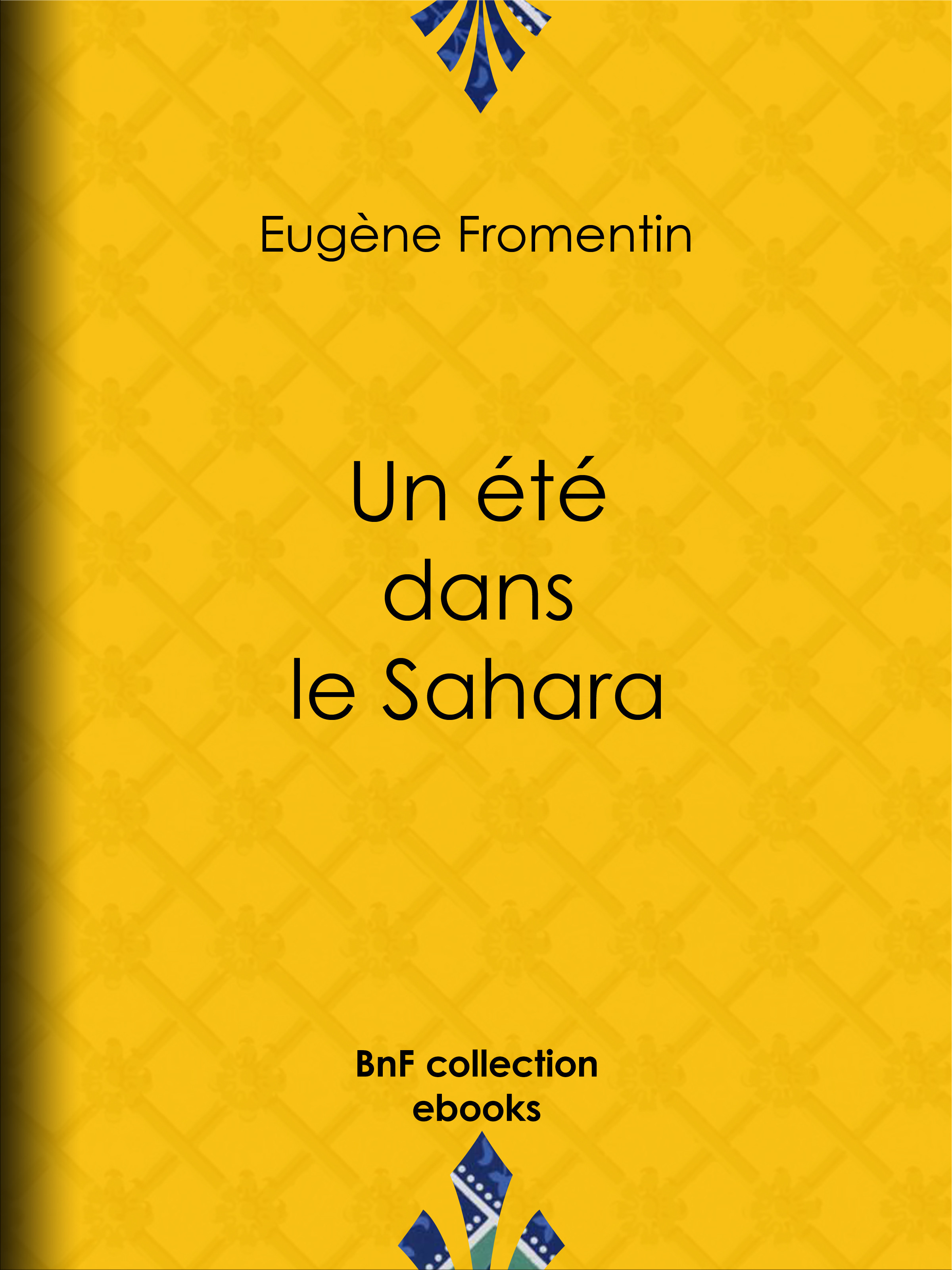 Couverture ebook de Un été dans le Sahara, de Eugène Fromentin