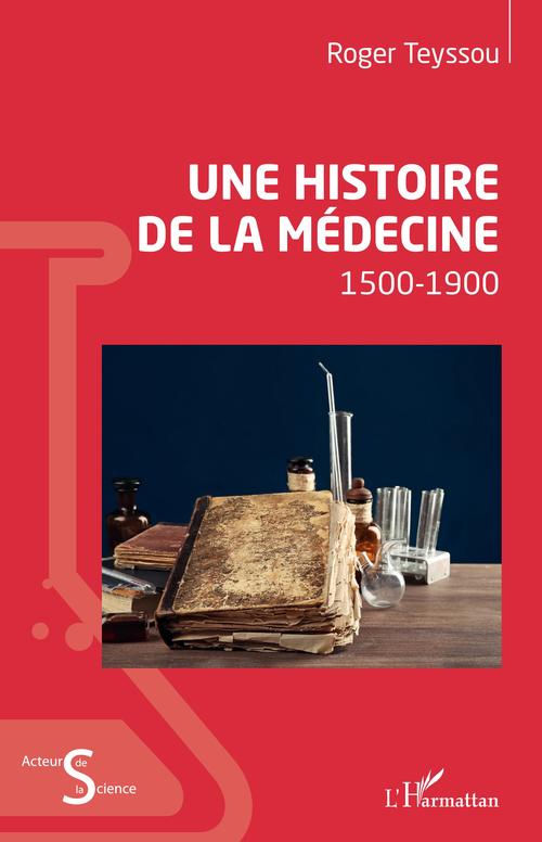 ebook cover of Une histoire de la médecine, by Roger Teyssou