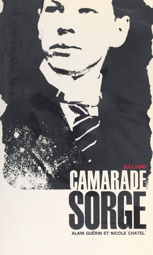 ebook cover of Camarade Sorge, by Alain Guérin, Nicole Chatel