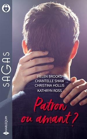 Couverture ebook de Patron ou amant ?, de Helen Brooks, Christina Hollis, Kathryn Ross, Chantelle Shaw