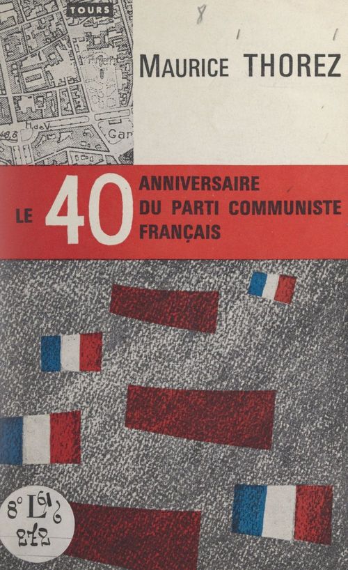 Couverture ebook de Le quarantième anniversaire du Parti communiste français, de Maurice Thorez