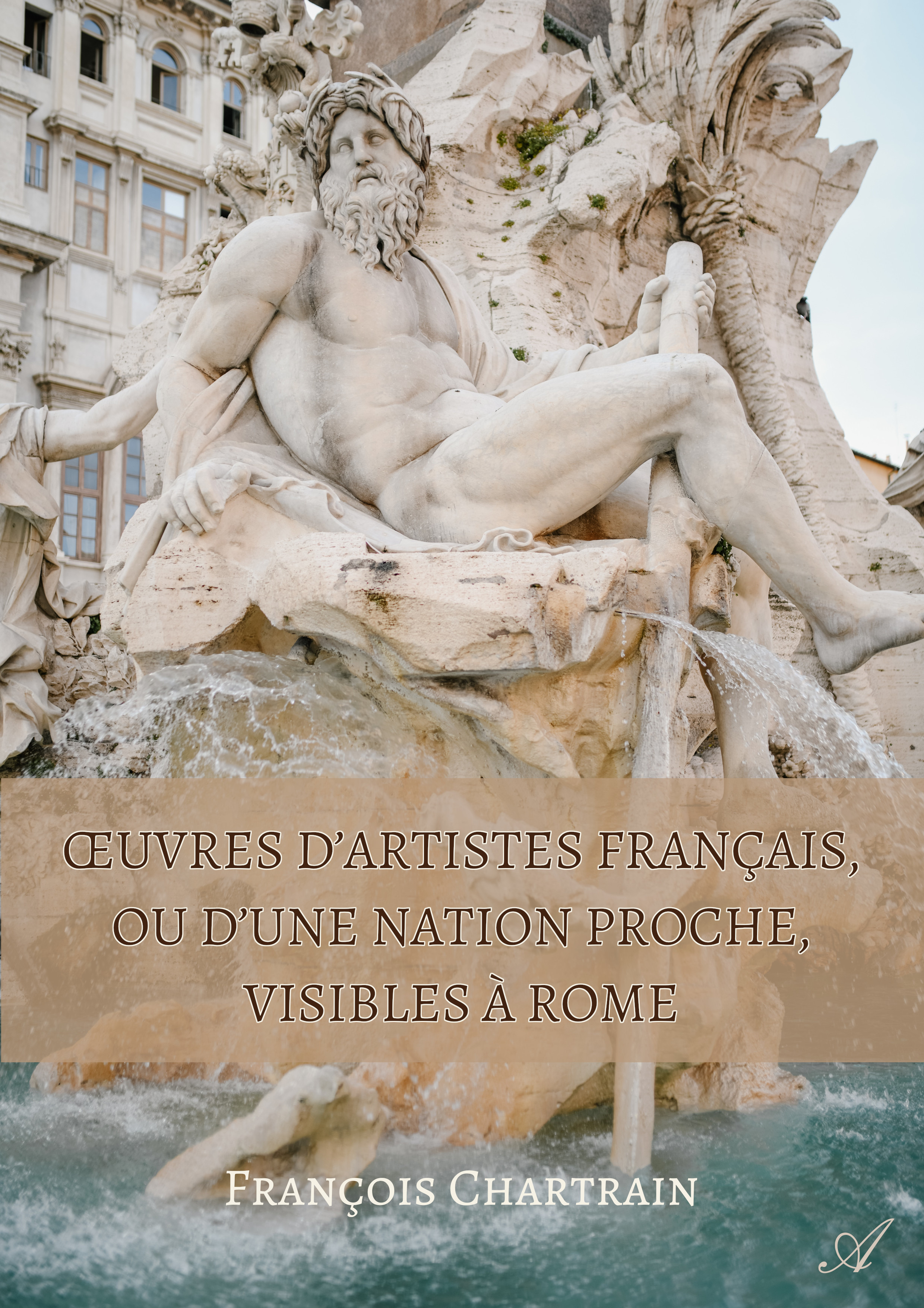Couverture ebook de OEuvres d´artistes français, ou d´une nation proche, visibles à Rome, de Francois Chartrain