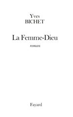 Couverture ebook de La Femme Dieu, de Yves Bichet