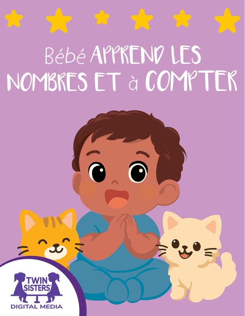 ebook cover of Bébé Apprend les Nombres et à Compter, by Kim Mitzo Thompson, Karen Mitzo Hilderbrand