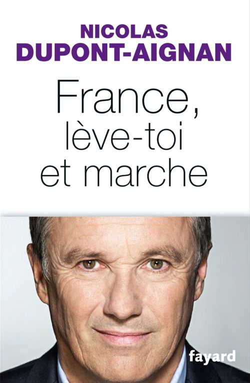 ebook cover of France, lève-toi et marche, by Nicolas Dupont-Aignan