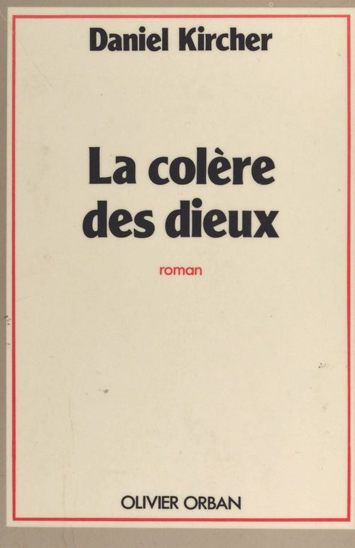 Couverture ebook de La colère des dieux, de Daniel Kircher