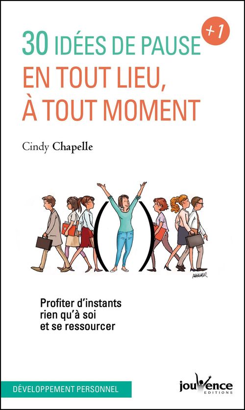 ebook cover of 30 idées de pause en tout lieu, à tout moment, by Cindy Chapelle