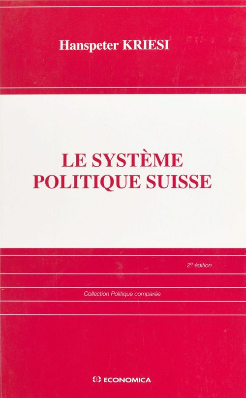 ebook cover of Le système politique suisse, by Kriesi/Hanspeter