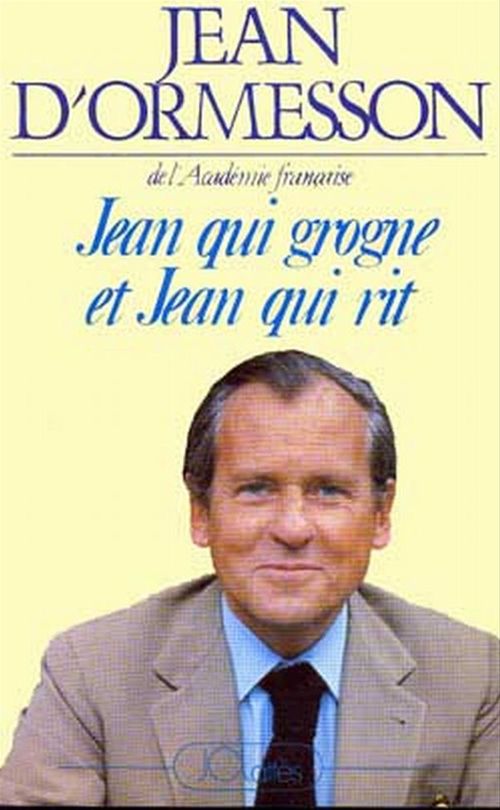 Couverture ebook de Jean qui grogne et Jean qui rit - Édition 2017, de Jean d' Ormesson