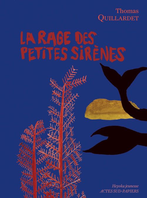 Couverture ebook de La Rage des petites sirènes, de Thomas Quillardet