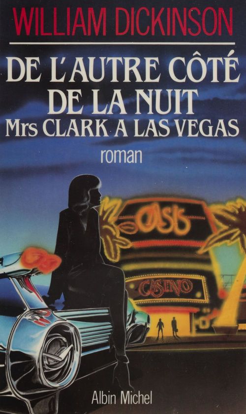 Couverture ebook de De l'autre côté de la nuit : Mrs Clark à Las Vegas, de William Dickinson