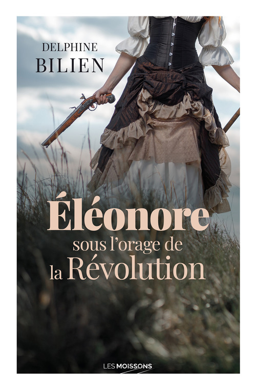 Couverture ebook de Éléonore, sous l'orage de la Révolution, de Delphine Bilien