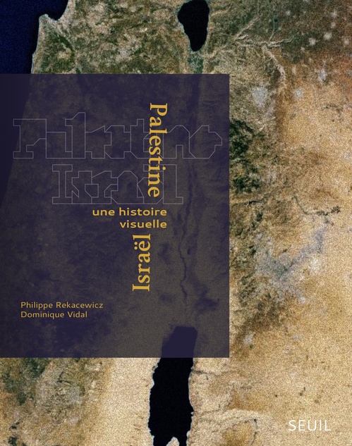 ebook cover of Palestine-Israël, by Philippe Rekacewicz, Dominique Vidal