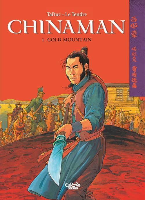 Couverture ebook de Chinaman - Volume 1 - Gold Mountain, de Serge Le Tendre