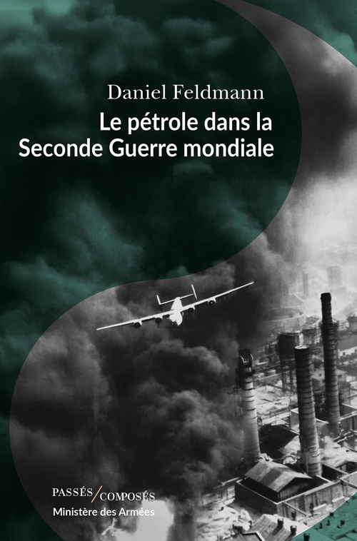 Couverture ebook de Le pétrole dans la Seconde Guerre mondiale, de Daniel Feldmann