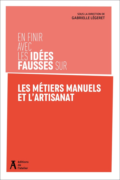 ebook cover of En finir avec les idées fausses sur les métiers manuels et l'artisanat, by Gabrielle Légeret