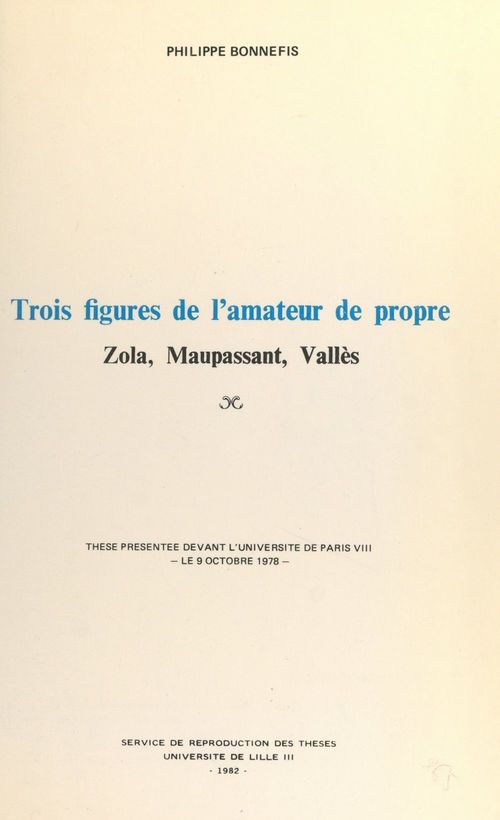 ebook cover of Trois figures de l'amateur de propre : Zola, Maupassant, Vallès, by Philippe Bonnefis
