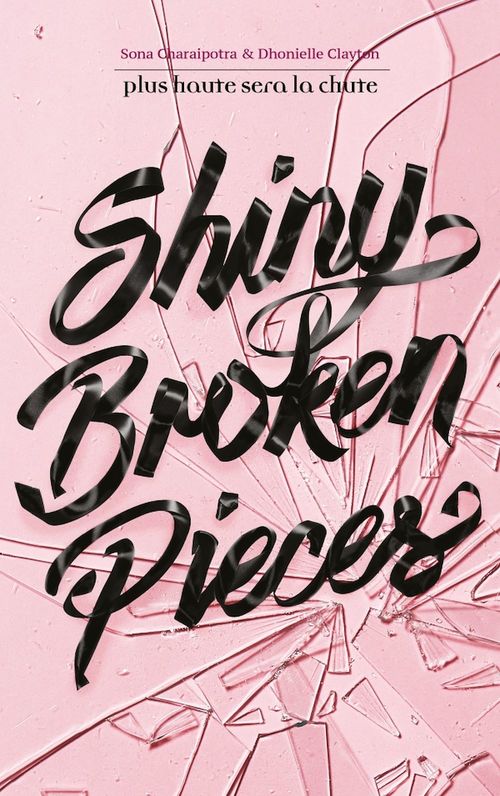 ebook cover of Tiny Pretty Things - Tome 2 - Shiny Broken Pieces, by Sona Charaipotra, Dhonielle Clayton
