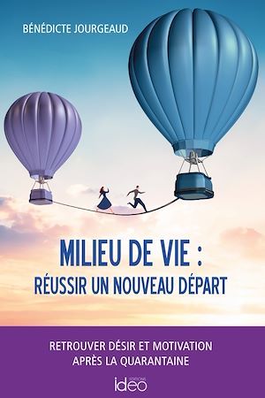 Couverture ebook de Milieu de vie : réussir un nouveau départ, de Bénédicte Jourgeaud