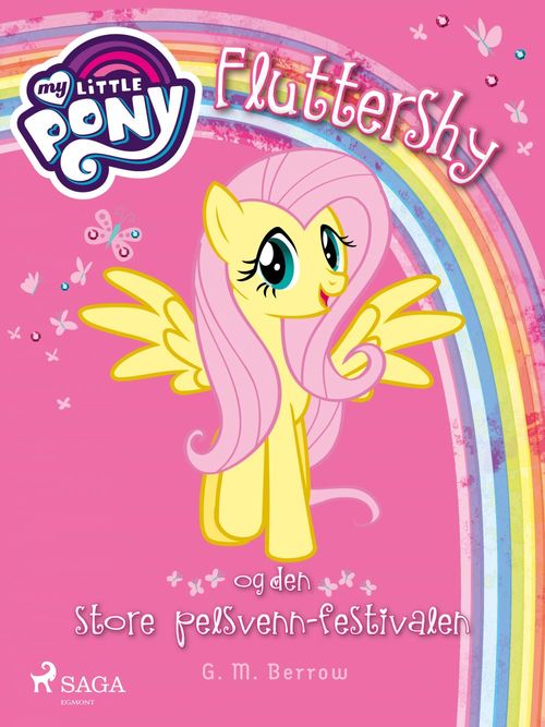 Couverture ebook de My Little Pony - Fluttershy og den store pelsvenn-festivalen, de G. M. Berrow