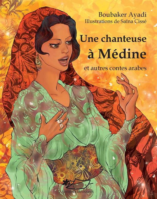 Couverture ebook de Une chanteuse à Médine et autres contes arabes, de Boubaker Ayadi