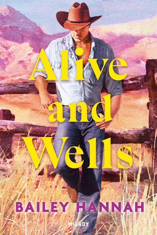 Couverture ebook de Wells Ranch, T1 : Alive and Wells, de Bailey Hannah