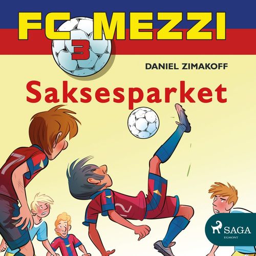 Couverture audiobook de FC Mezzi 3 - Saksesparket, de Daniel Zimakoff